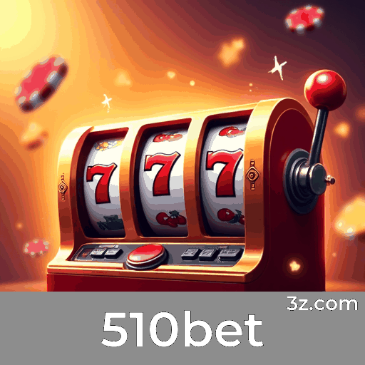 510bet: Plataforma de Apostas Segura e Divertida